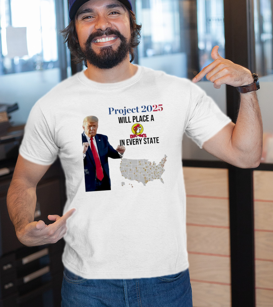 Project 2025 Will Place A Buc-ee's In Every State Map T-Shirt