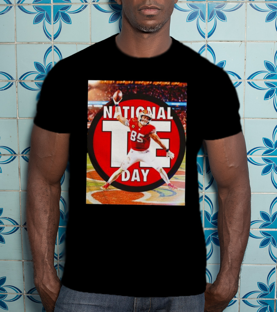 National Tight Ends Day George Kittle 85 SF 49ers Game T-Shirt