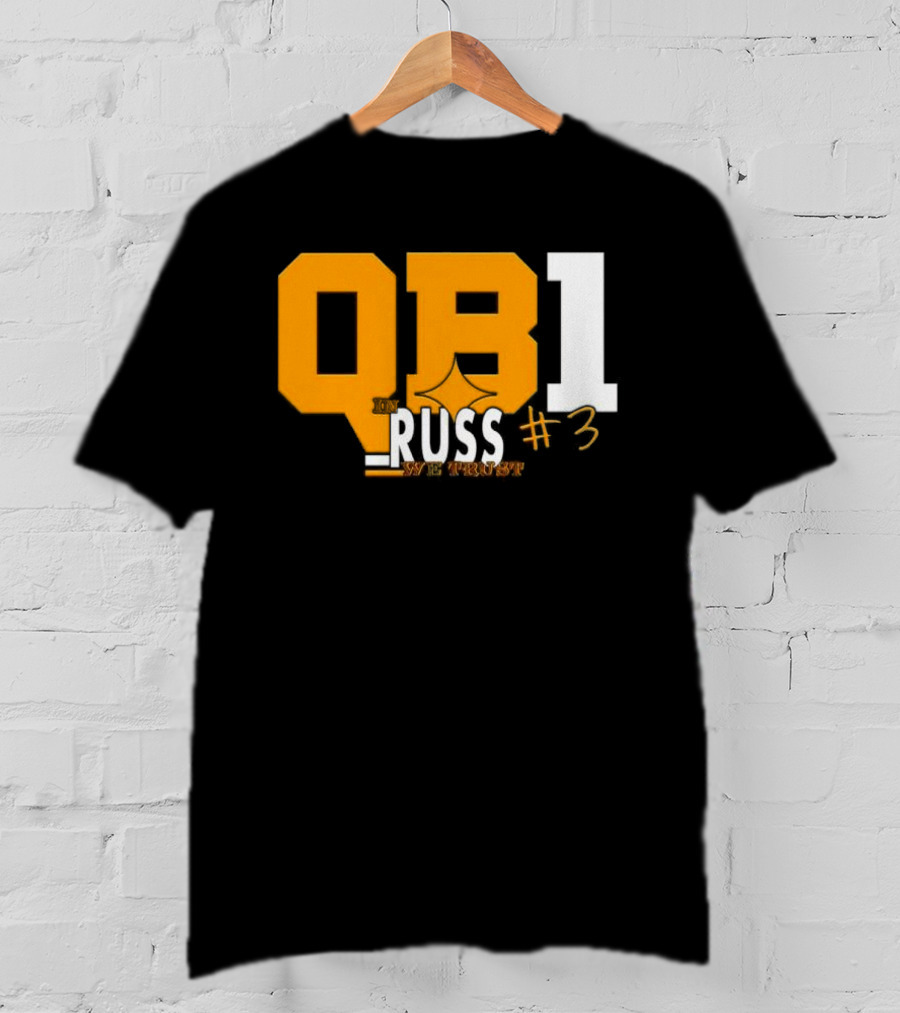 QB1 In Russ We Trust #3 Russell Wilson Pittsburgh Steelers T-Shirt