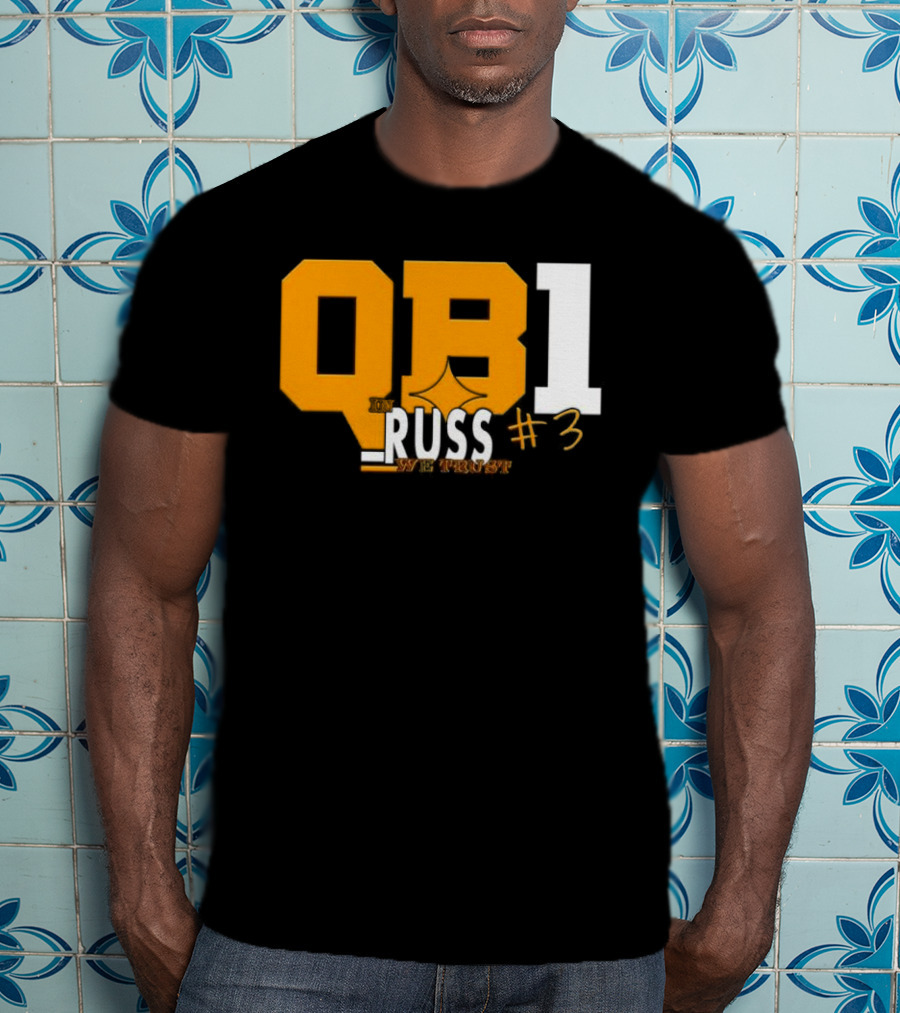 QB1 In Russ We Trust #3 Russell Wilson Pittsburgh Steelers T-Shirt