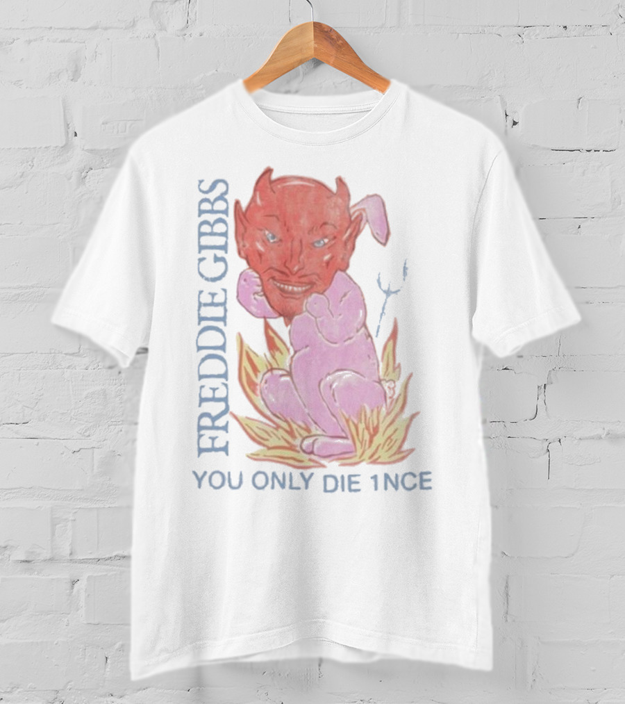 Freddie Gibbs Devil Roast You Only Die 1Nce T-Shirt