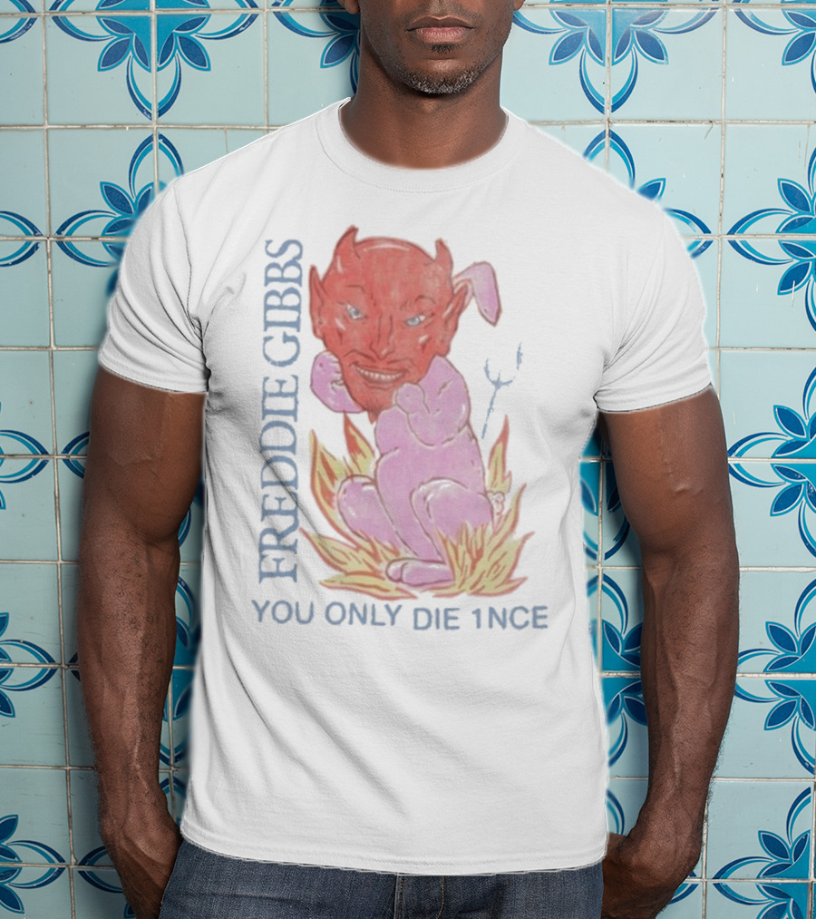 Freddie Gibbs Devil Roast You Only Die 1Nce T-Shirt