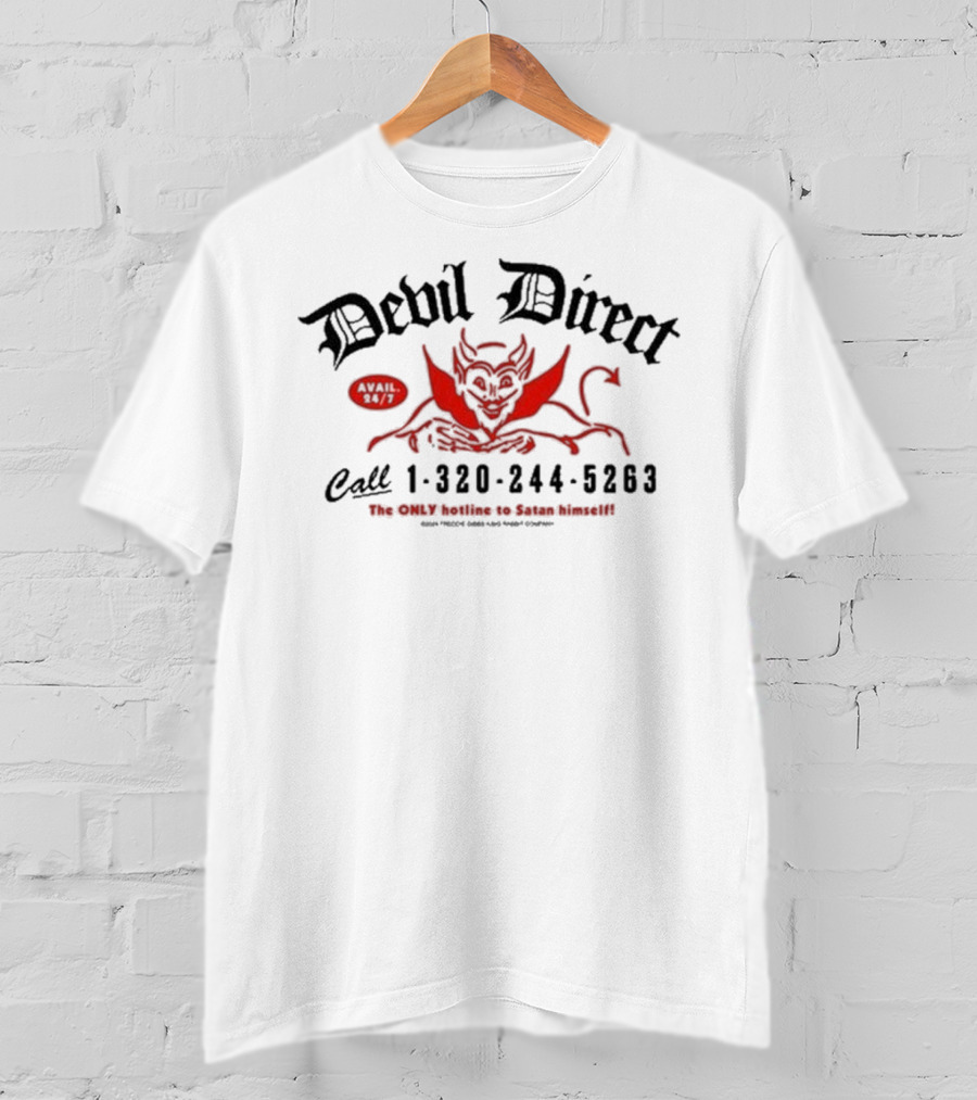 Devil Direct Call Hotline To Satan 24/7 1-320-244-5263 T-Shirt