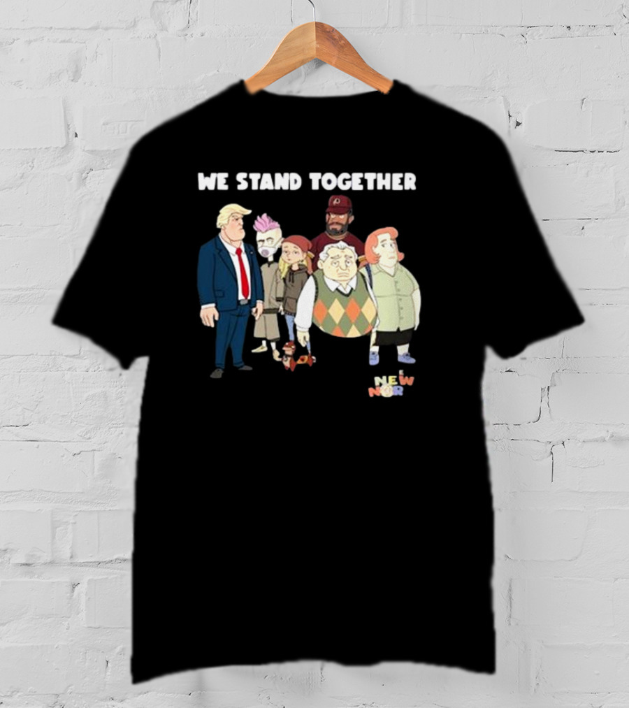 We Stand Together New Norm T-Shirt