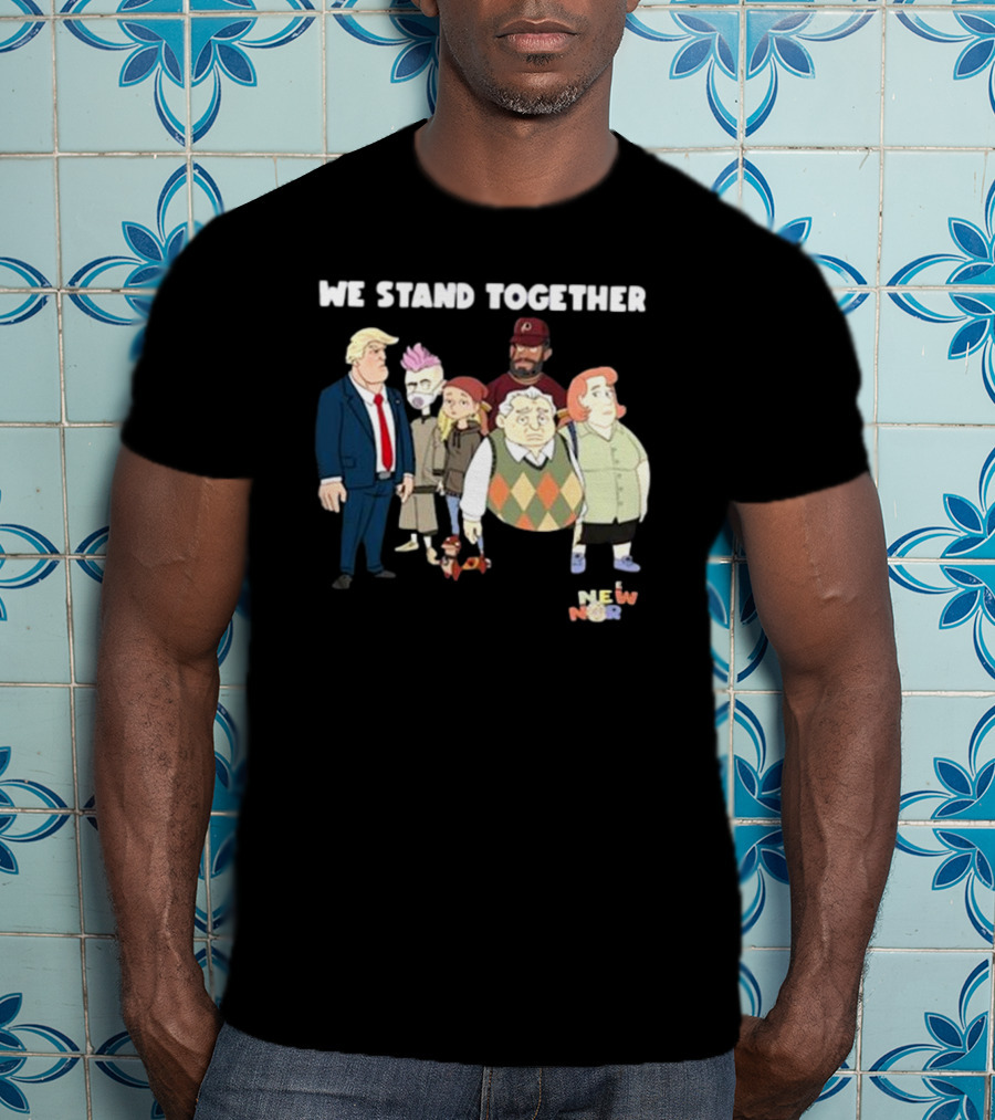 We Stand Together New Norm T-Shirt