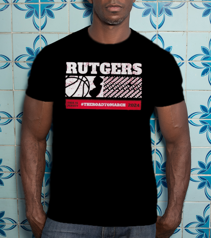 Rutgers Scarlet Knights Basketball This Is Jersey #TheRoadToMarch T-Shirt