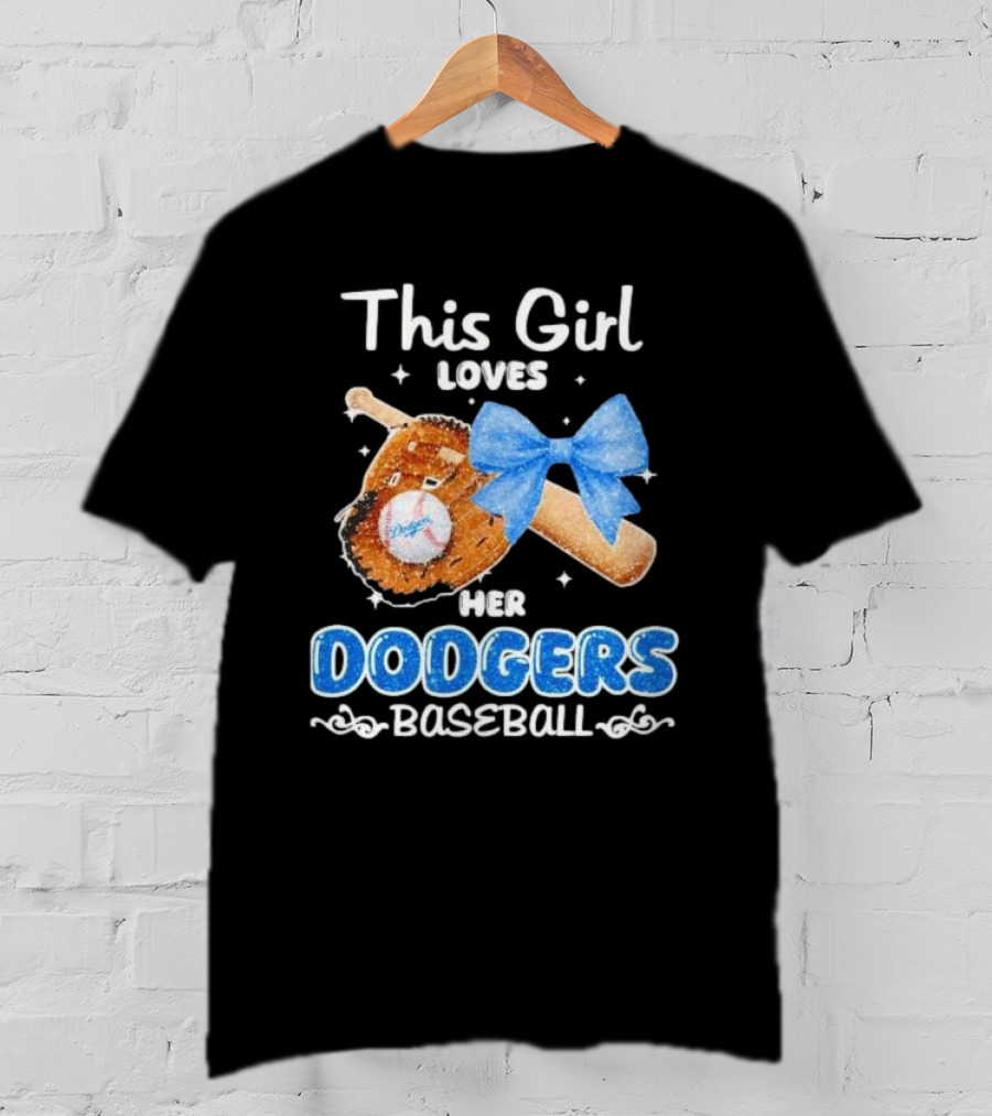 This Girl Loves Her Dodgers Baseball Bat Glove Bow T-Shirt
