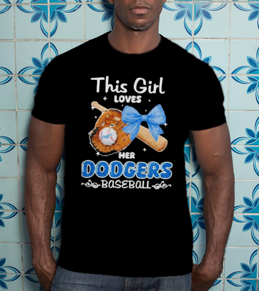 This Girl Loves Her Dodgers Baseball Bat Glove Bow T-Shirt