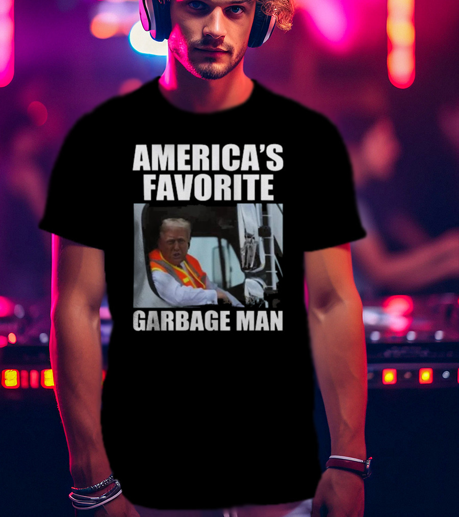 America’s Favorite Garbage Man T-Shirt