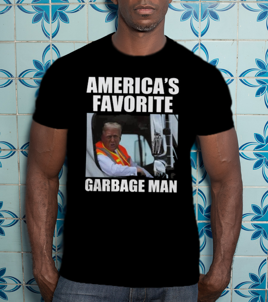 America’s Favorite Garbage Man T-Shirt