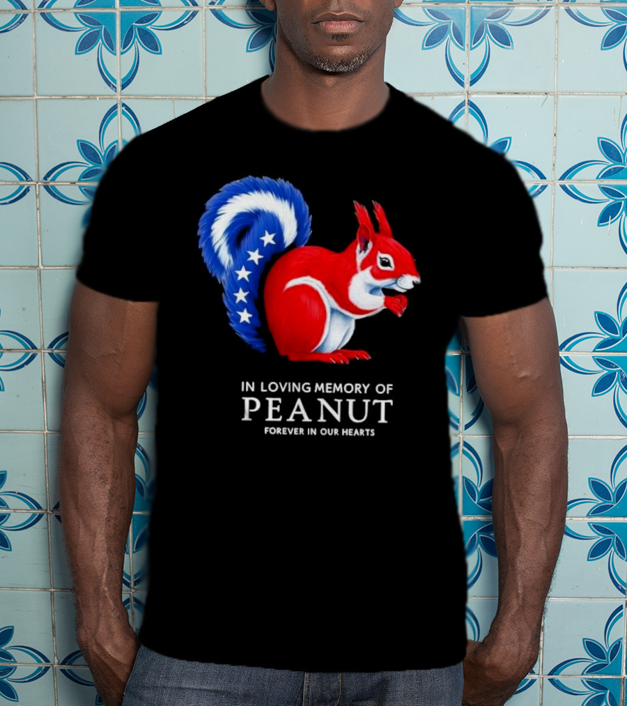 In Loving Memory Of Peanut Squirrel Forever In Our Hearts T-Shirt