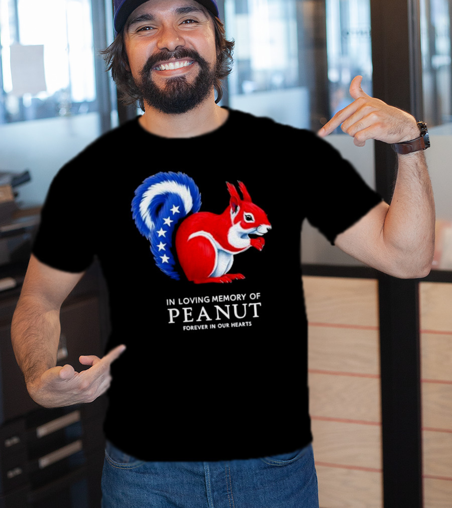 In Loving Memory Of Peanut Squirrel Forever In Our Hearts T-Shirt