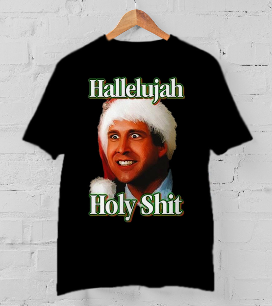 Hallelujah Holy Shit Christmas Vacation T-Shirt