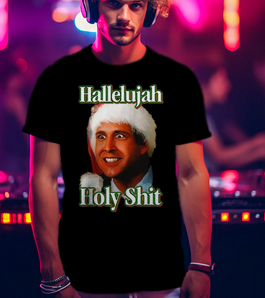 Hallelujah Holy Shit Christmas Vacation T-Shirt