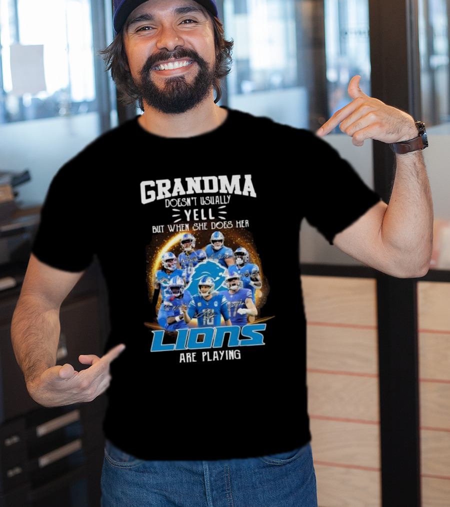 Grandma Doesn’t Usually Yell But When She Does Her Lions Are Playing T-Shirt
