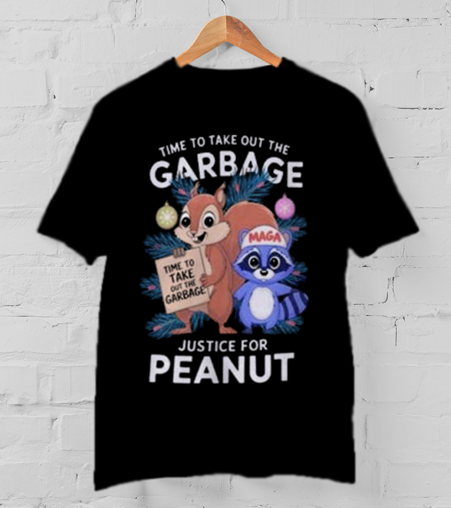 Time To Take Out The Garbage Justice For Peanut MAGA Raccoon And Squirrel T-Shirt