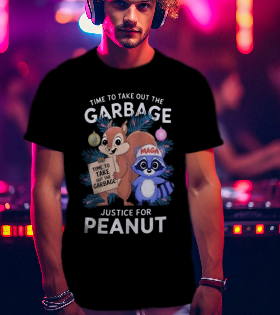 Time To Take Out The Garbage Justice For Peanut MAGA Raccoon And Squirrel T-Shirt
