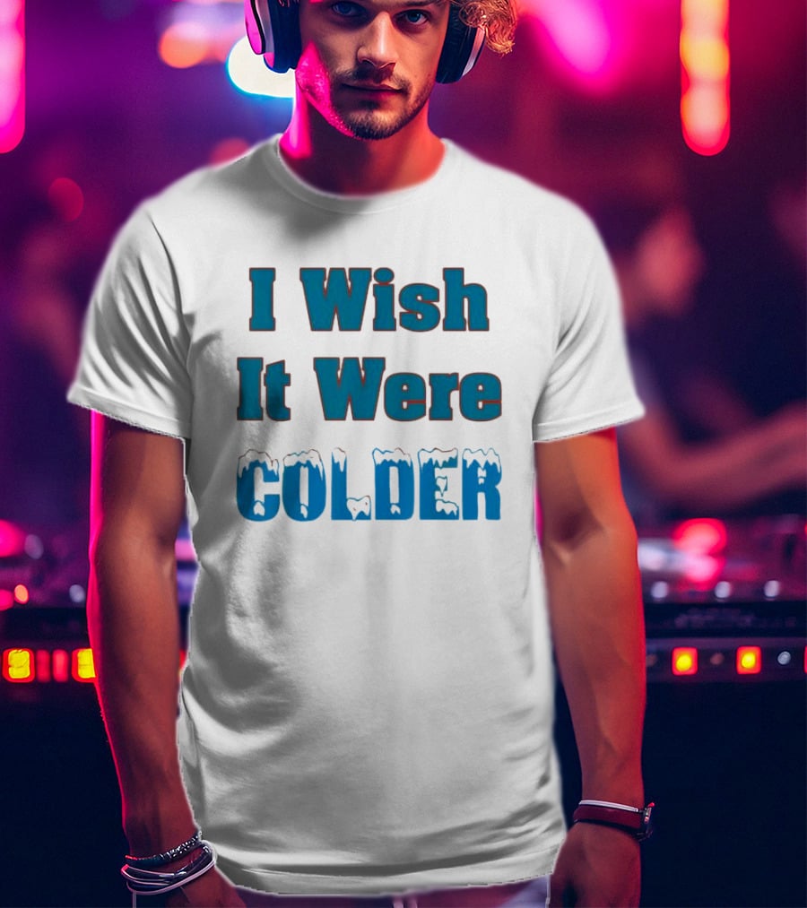 I Wish It Were Colder Miami Dolphins T-Shirt