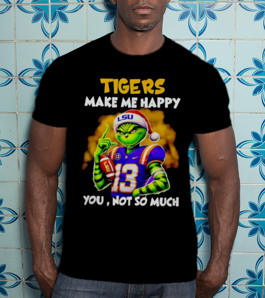 Tigers Make Me Happy You Not So Much LSU Grinch Wearing Santa Hat Football Fan T-Shirt