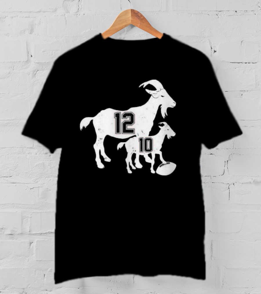 Tom Brady 12 Goat And Drake Maye 10 Baby Goat Football T-Shirt