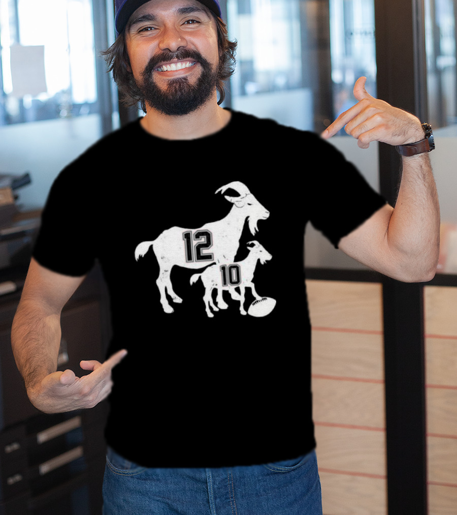 Tom Brady 12 Goat And Drake Maye 10 Baby Goat Football T-Shirt