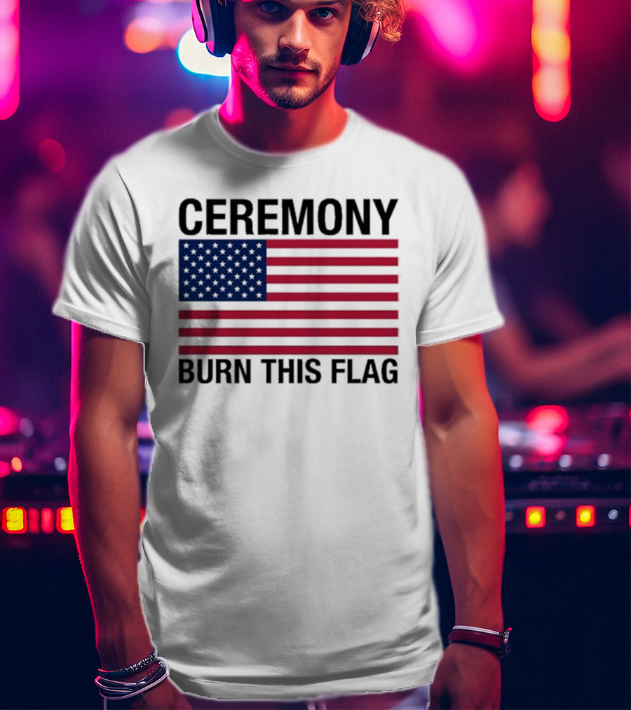 Ceremony Burn This Flag American Flag Trans Girls Be Free T-Shirt