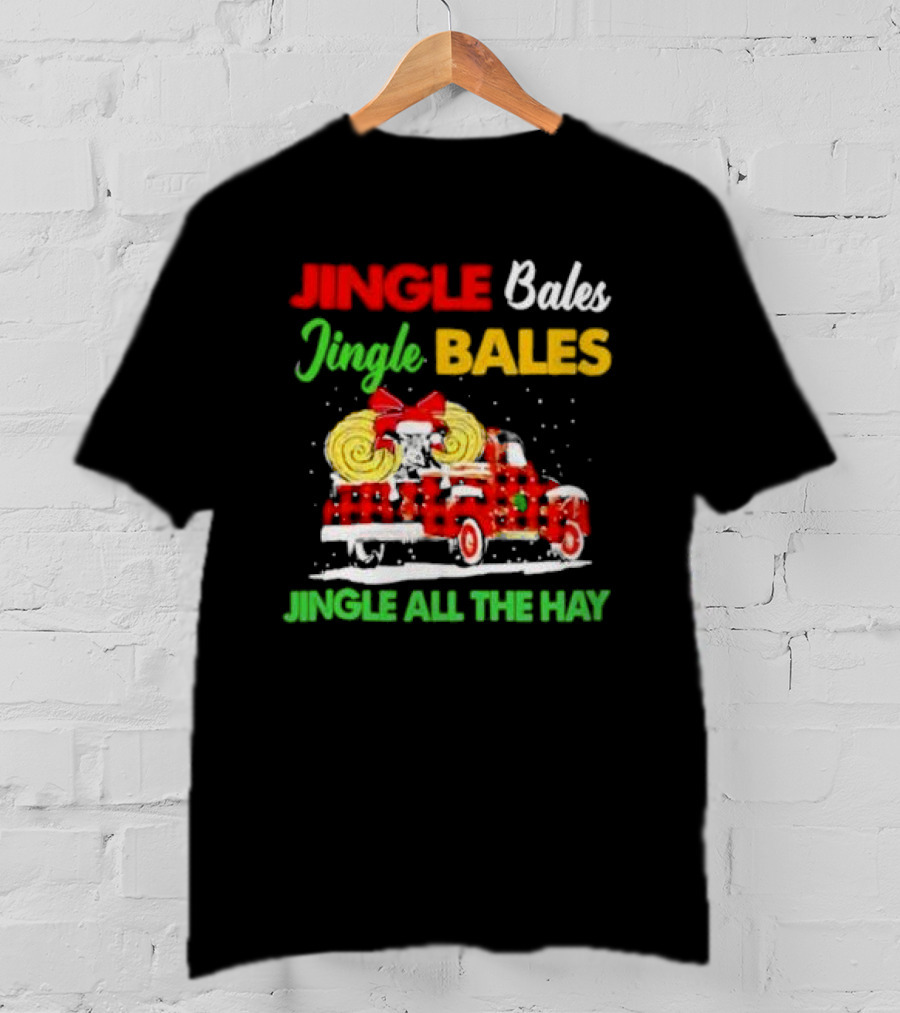 Jingle Bales Jingle Bales Jingle All The Hay With Red Plaid Truck And Christmas Hay Bales T-Shirt