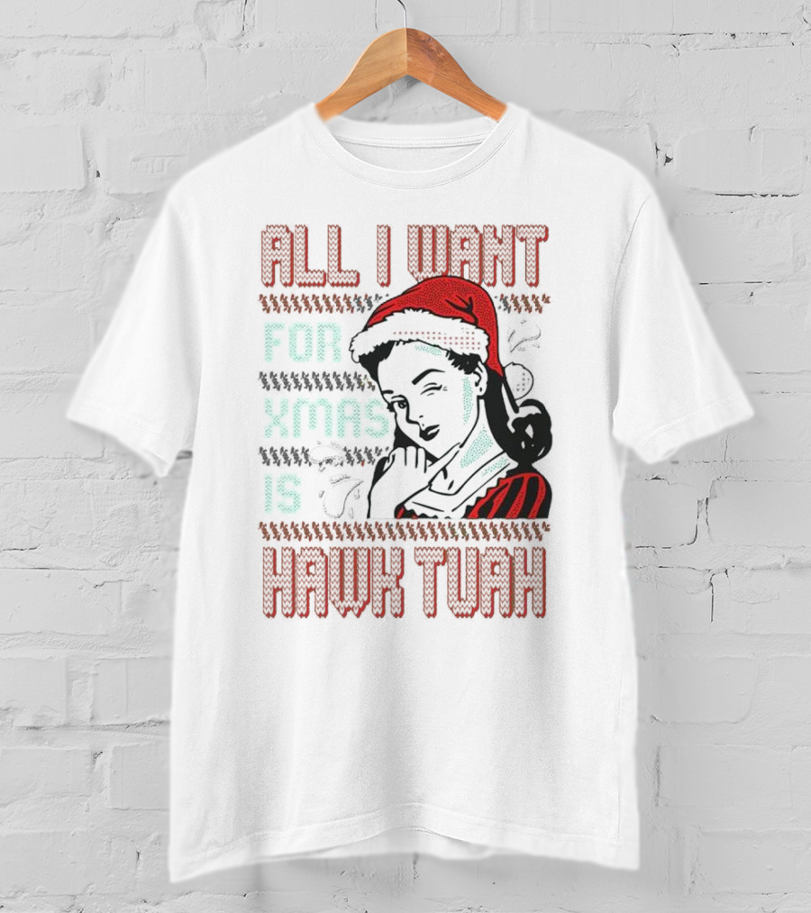 All I Want For Xmas Is Hawk Tuah Retro Style Ugly Christmas T-Shirt