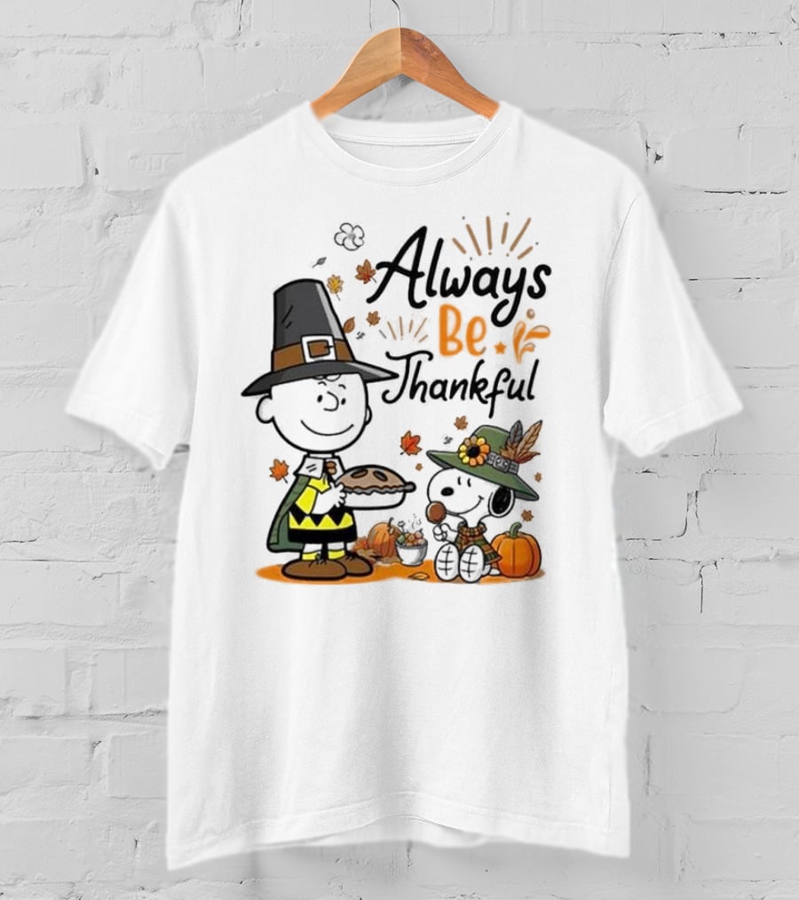 Always Be Thankful Snoopy Charlie Brown Peanuts Thanksgiving Pie T-Shirt