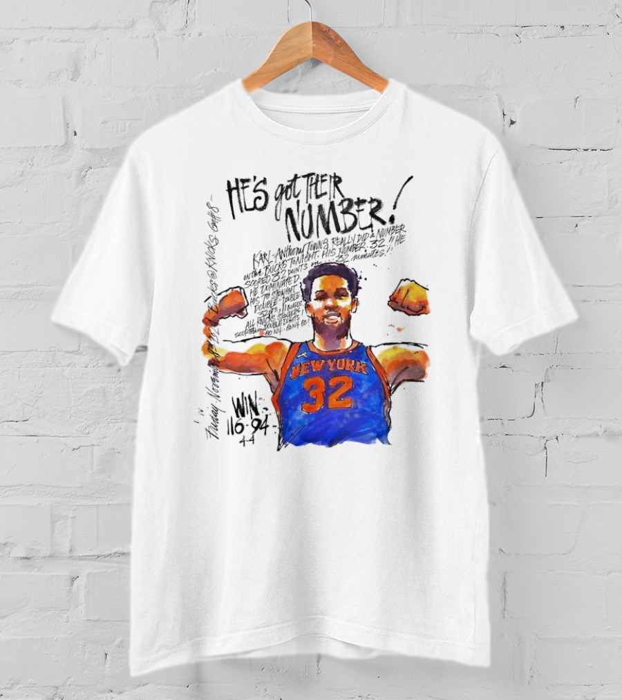 He;s Got Their Number Karl-Anthony Towns New York Knicks Win 116-94 T-Shirt
