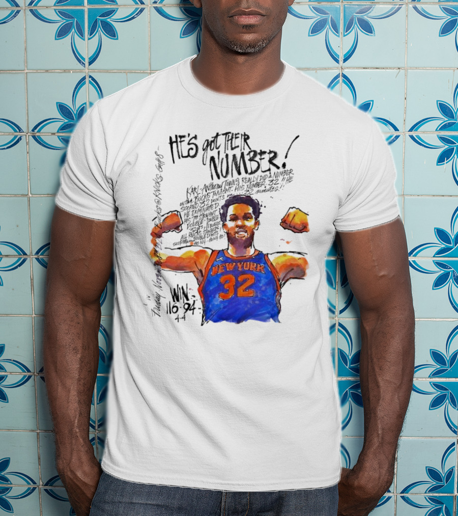 He;s Got Their Number Karl-Anthony Towns New York Knicks Win 116-94 T-Shirt