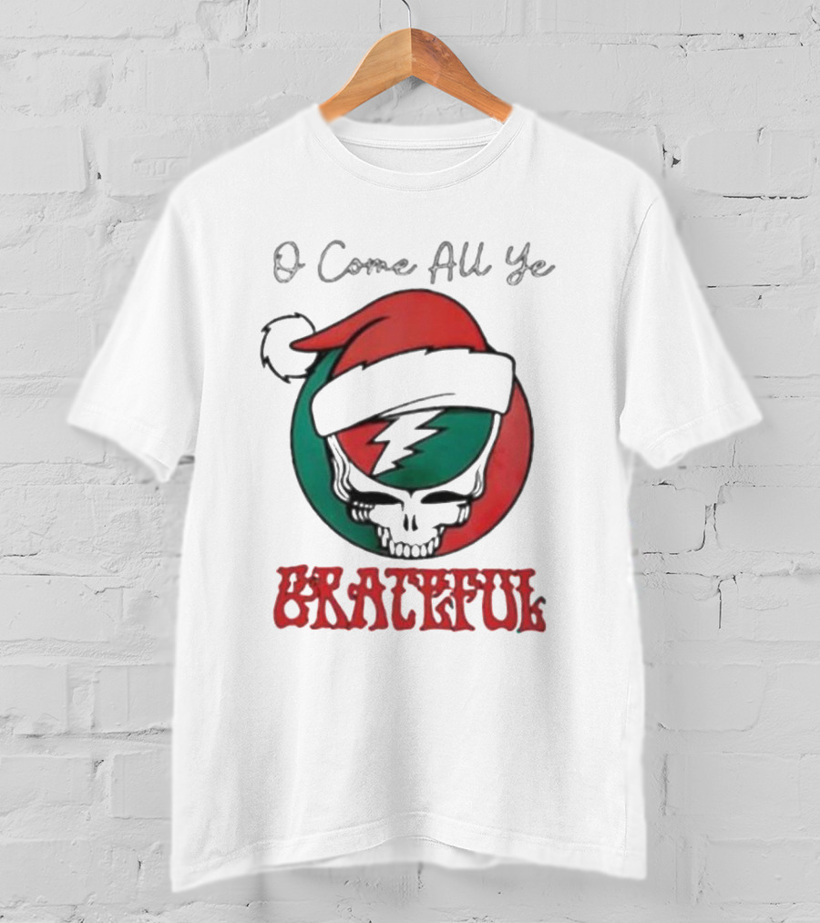 O Come All Ye Grateful Santa Skull Christmas T-Shirt