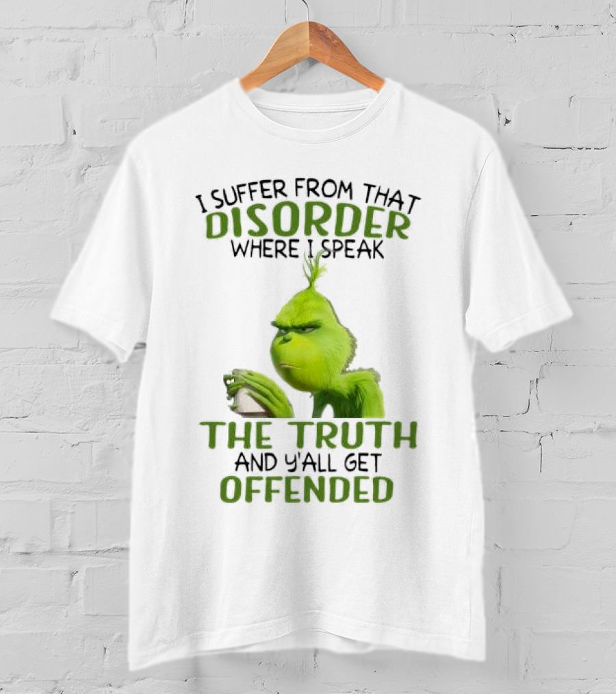 Grinch Coffee Humor Truth Disorder Offended T-Shirt