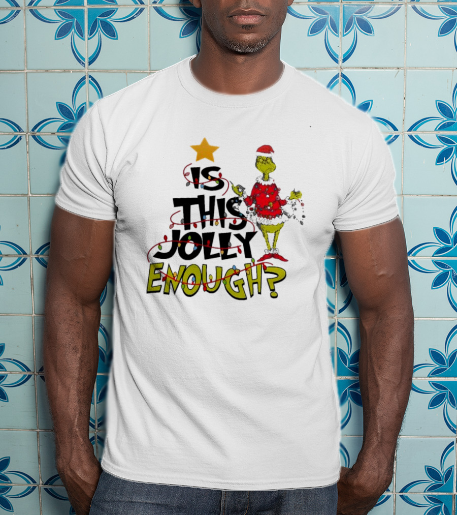 Santa Grinch Is This Jolly Enough Christmas Star Lights Holiday T-Shirt