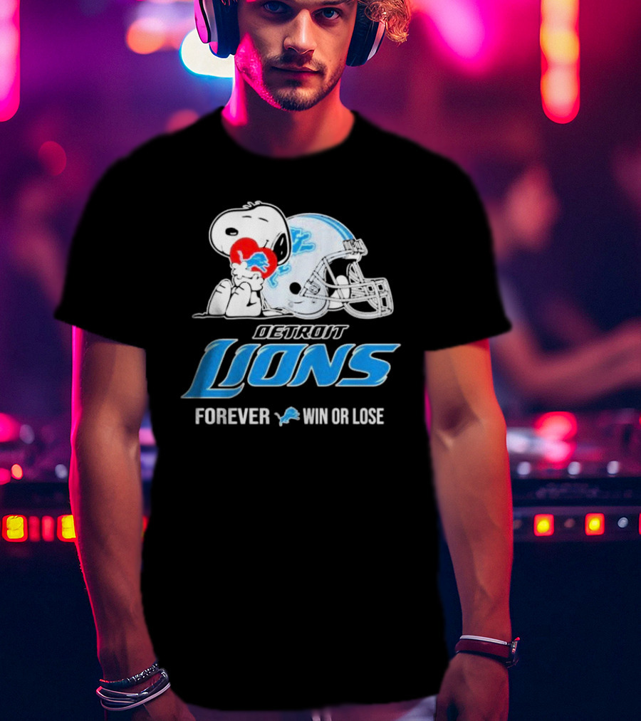 Snoopy Detroit Lions Forever Win Or Lose T-Shirt
