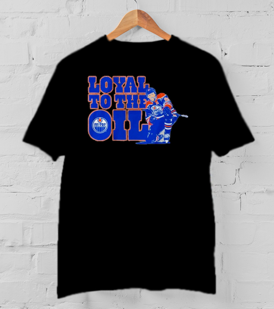 Loyal To The Oil Edmonton Oilers Leon Draisaitl T-Shirt