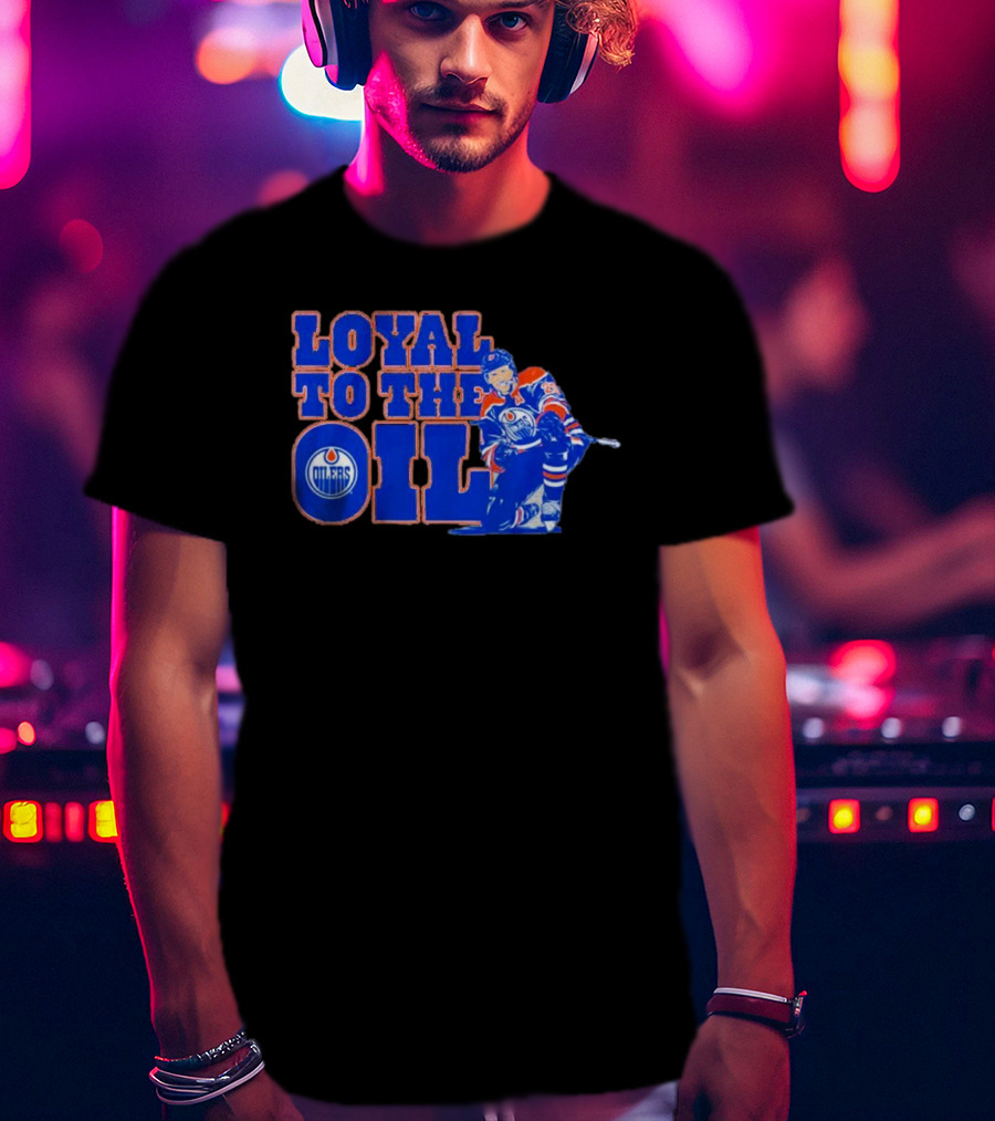Loyal To The Oil Edmonton Oilers Leon Draisaitl T-Shirt