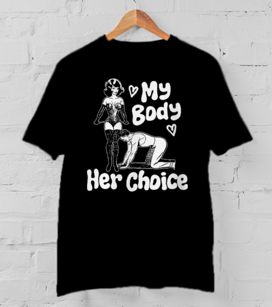 My Body Her Choice Retro Pinup Style Women's Dominance T-Shirt