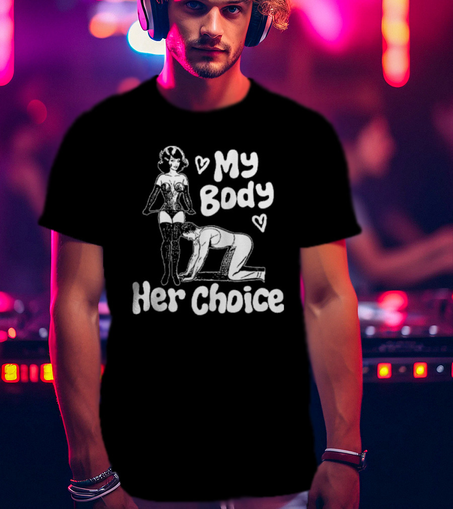 My Body Her Choice Retro Pinup Style Women's Dominance T-Shirt