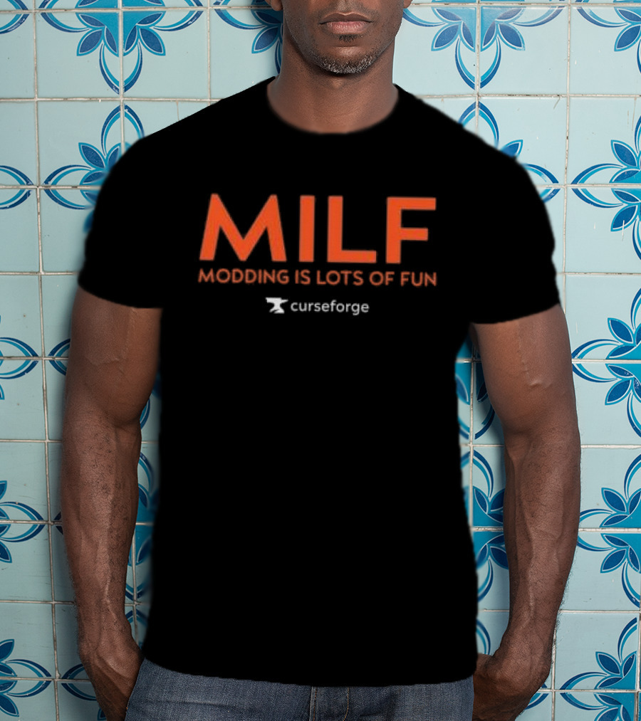 MILF Modding Is Lots Of Fun CurseForge T-Shirt