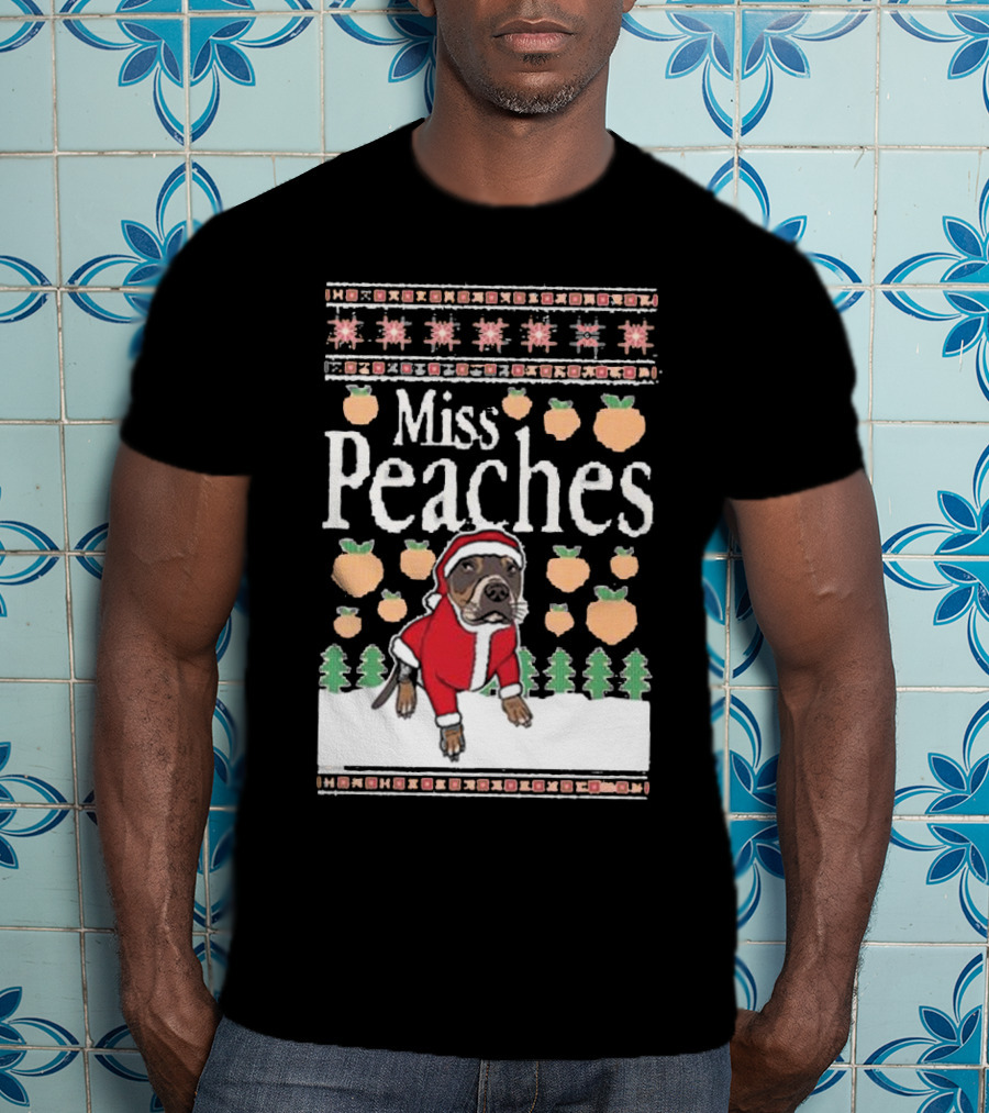 Miss Peaches Christmas Dog With Peaches And Christmas Trees T-Shirt