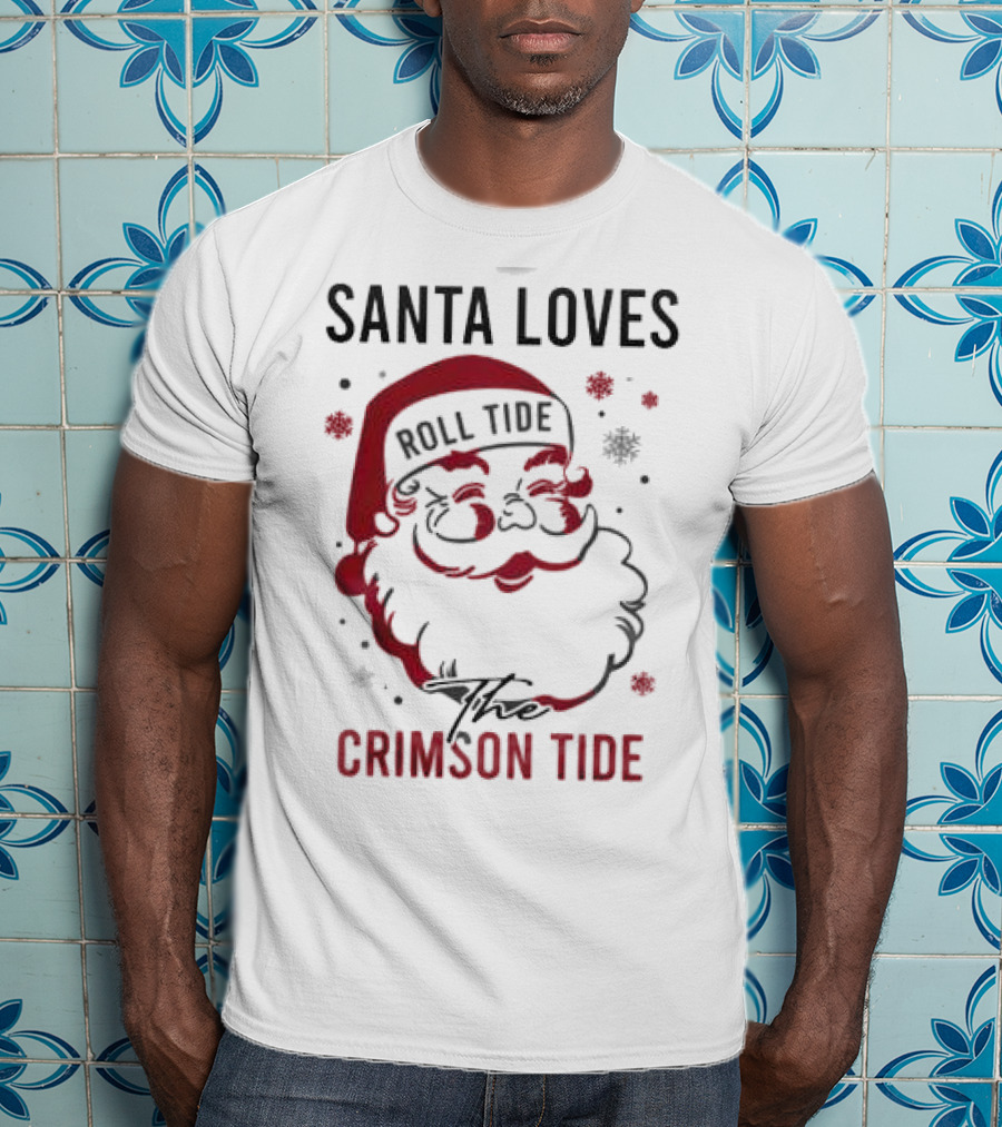 Santa Loves Roll Tide The Crimson Tide Christmas T-Shirt