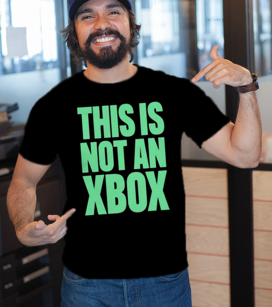 This Is Not An Xbox Gaming Console Fan Message T-Shirt