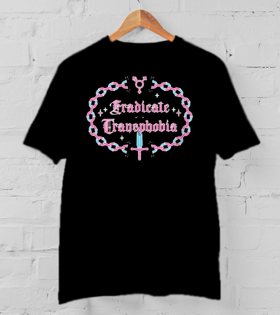 Eradicate Transphobia Transgender Symbol Chain Sword T-Shirt
