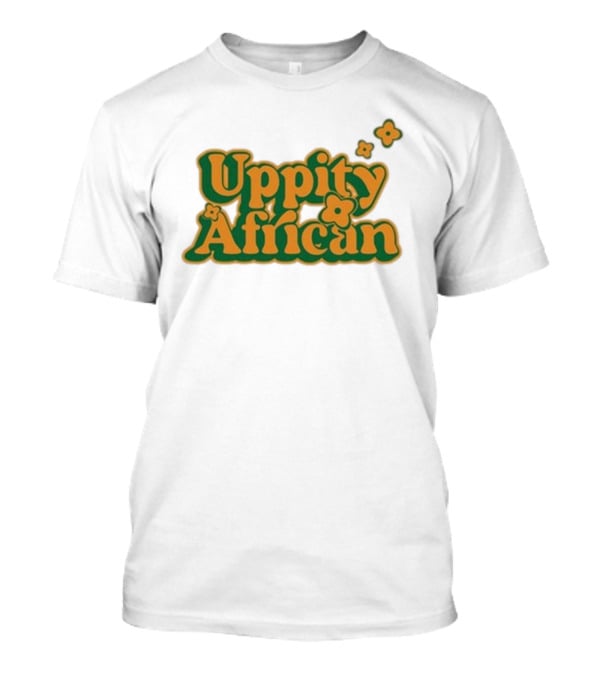 Uppity African Dreamer T-Shirt
