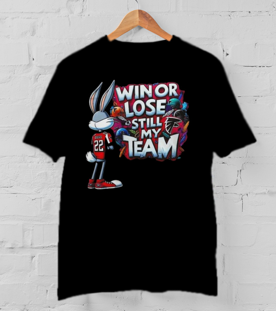 Win Or Lose Still My Team Atlanta Falcons Fan T-Shirt