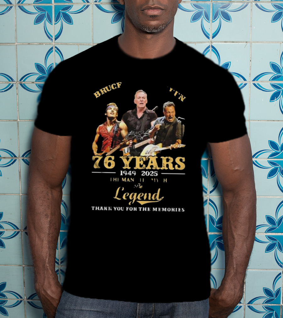 Bruce Springsteen 76 Years 1949-2025 The Man The Legend Thank You For The Memories T-Shirt