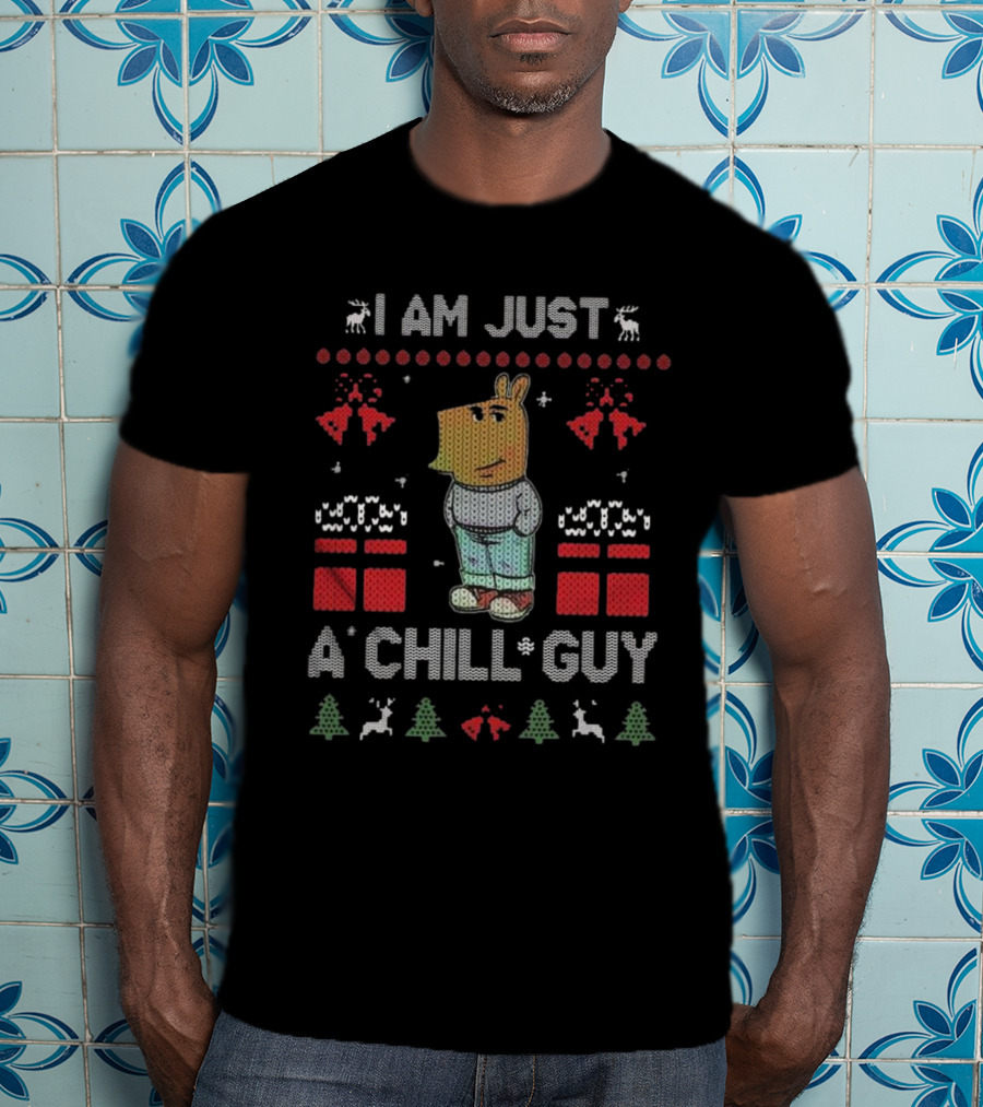 I Am Just A Chill Guy Christmas Reindeer Trees Gifts T-Shirt