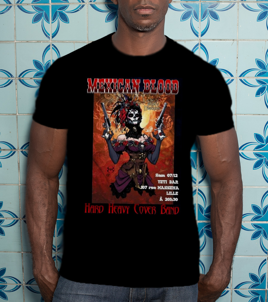 Mexican Blood Hard Heavy Cover Band Yeti Bar Lille Dec 7 T-Shirt