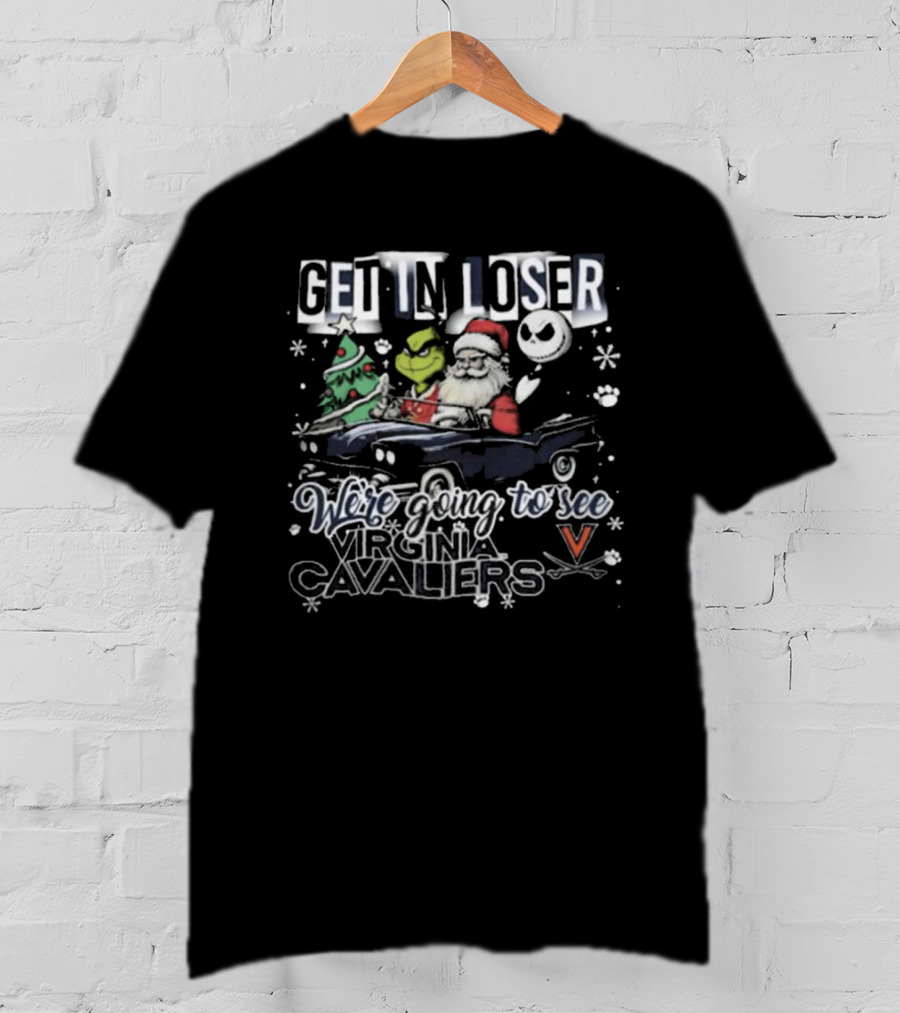 Get In Loser We're Going To See Virginia Cavaliers Grinch Christmas Santa Jack Skellington Car Snowflakes T-Shirt